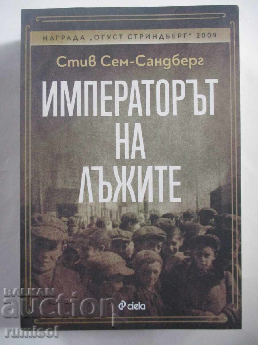 Împăratul minciunilor - Steve Sams-Sandberg Împăratul minciunilor - Steve Sams-Sandberg