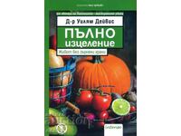 Vindecare completă. Viață fără cereale