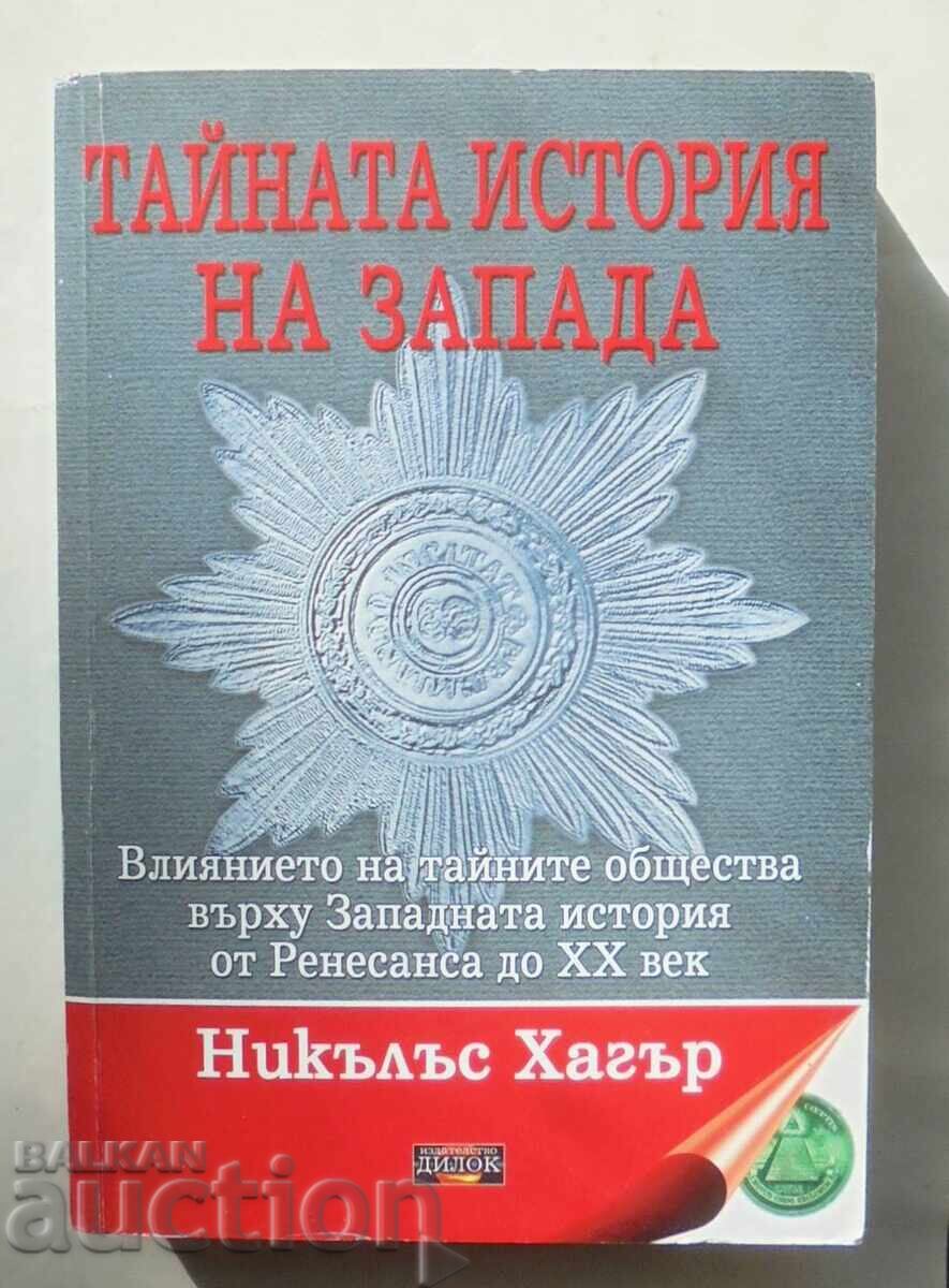 The Secret History of the West - Nicholas Hager 2008