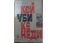 Cine l-a ucis pe Kennedy