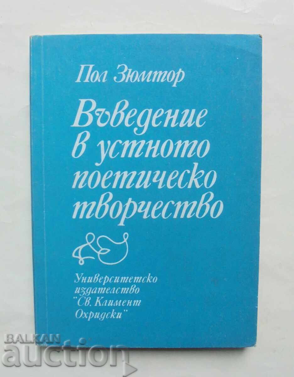 Introduction to Oral Poetic Creation - Paul Zumthor 1992