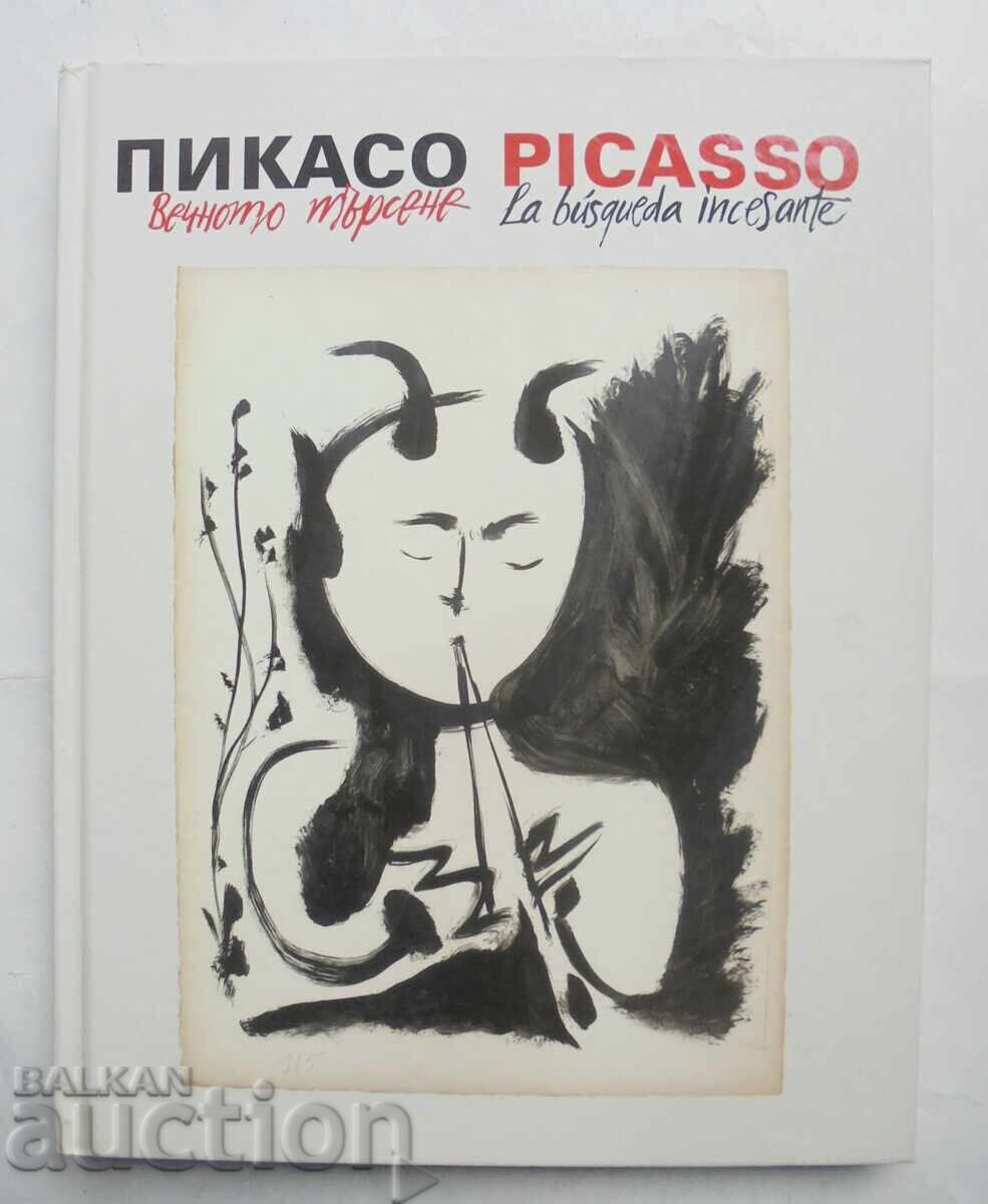 Picasso. The Eternal Quest 2015 Picasso. The Eternal Quest 2015