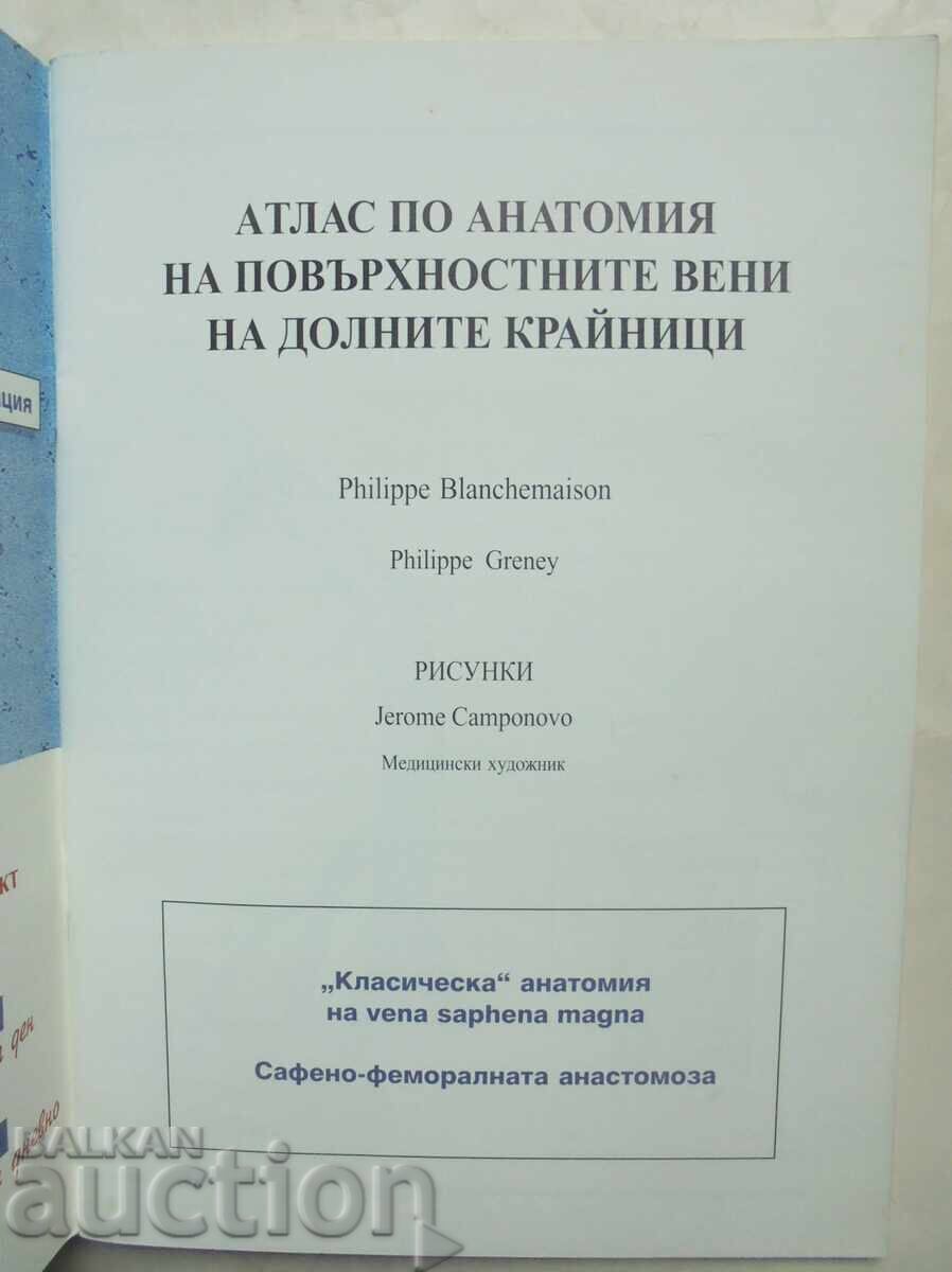 Atlas of the Anatomy of the Superficial Veins of the Lower Limbs with price 35.00 BGN | € 17.90 Atlas of the Anatomy of the Superficial Veins of the Lower Limbs with price 35.00 BGN | € 17.90