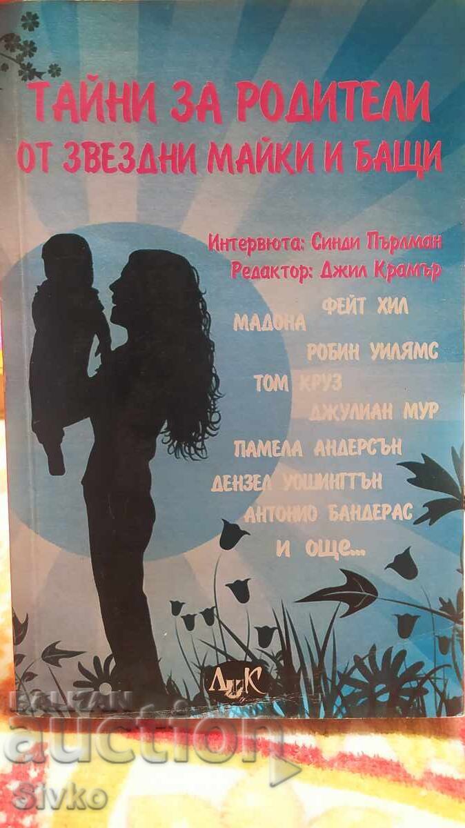 Secrets for Parents, from Star Mothers and Fathers, First Edition Secrets for Parents, from Star Mothers and Fathers, First Edition