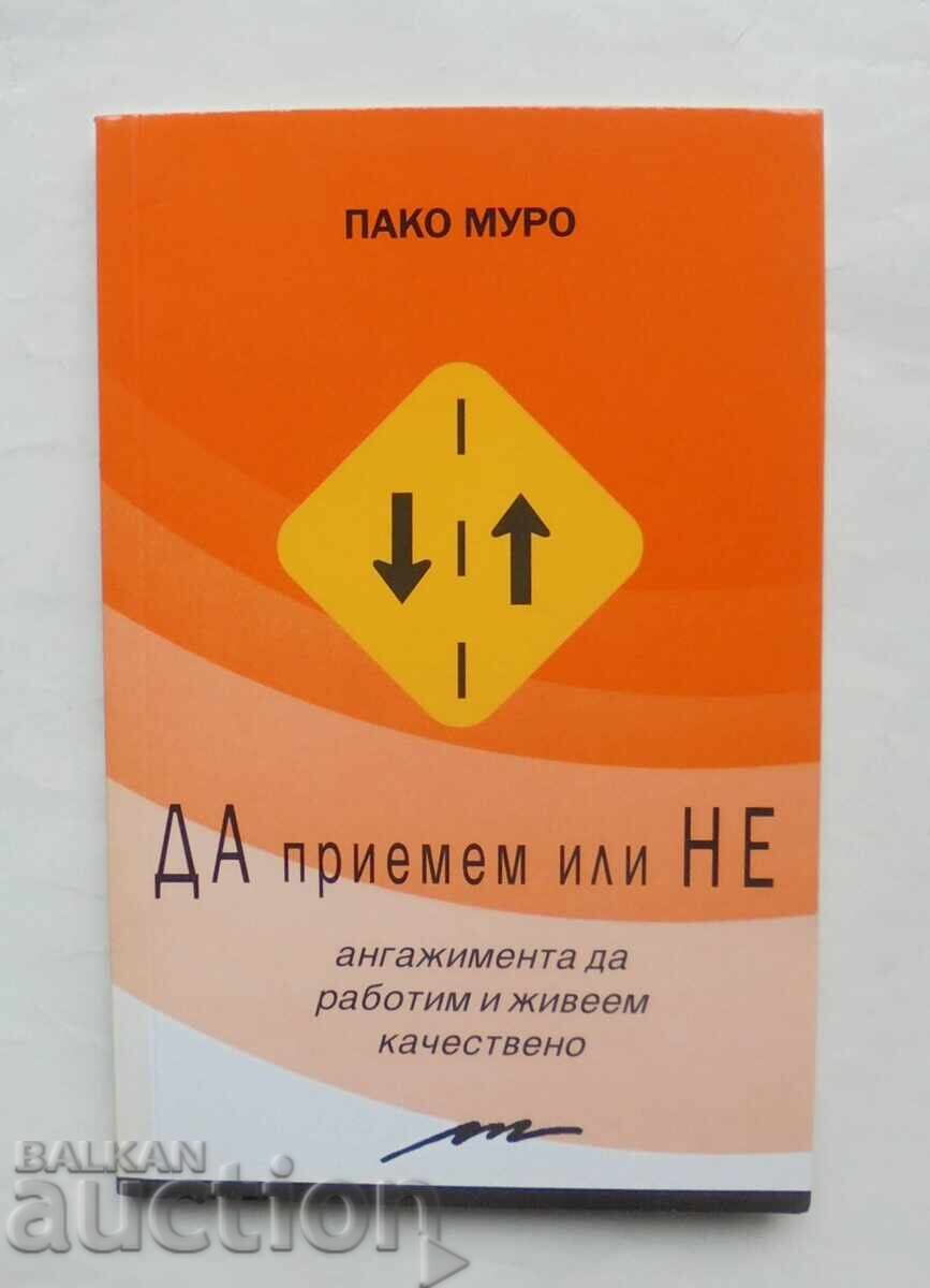 To accept or not the engagement to... Paco Muro 2007 To accept or not the engagement to... Paco Muro 2007