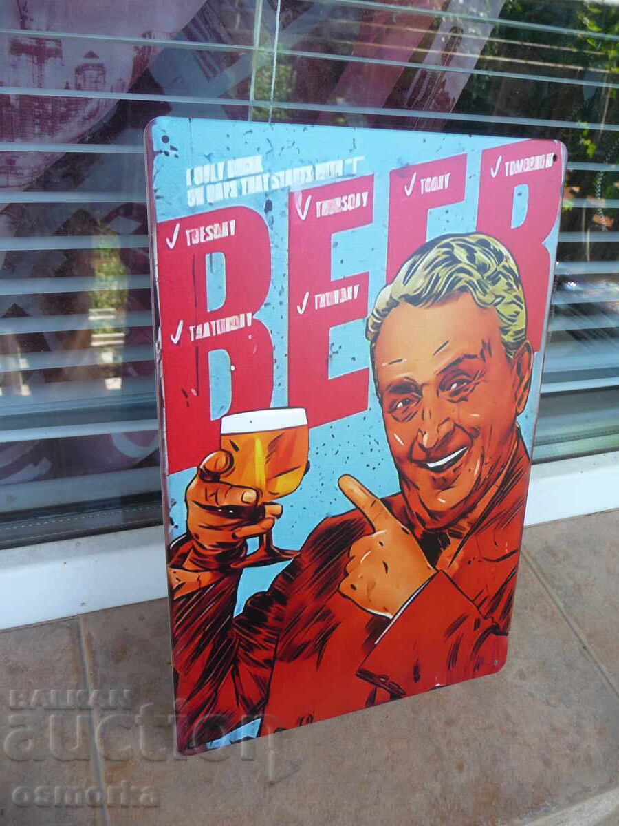 Placă metalică bere în fiecare zi bem, sănătate, rece, prieteni cu preț 18.00 BGN | € 9.20