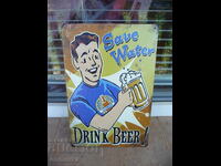 Plăcuță metalică Păstrează apa bea bere noroc bere rece