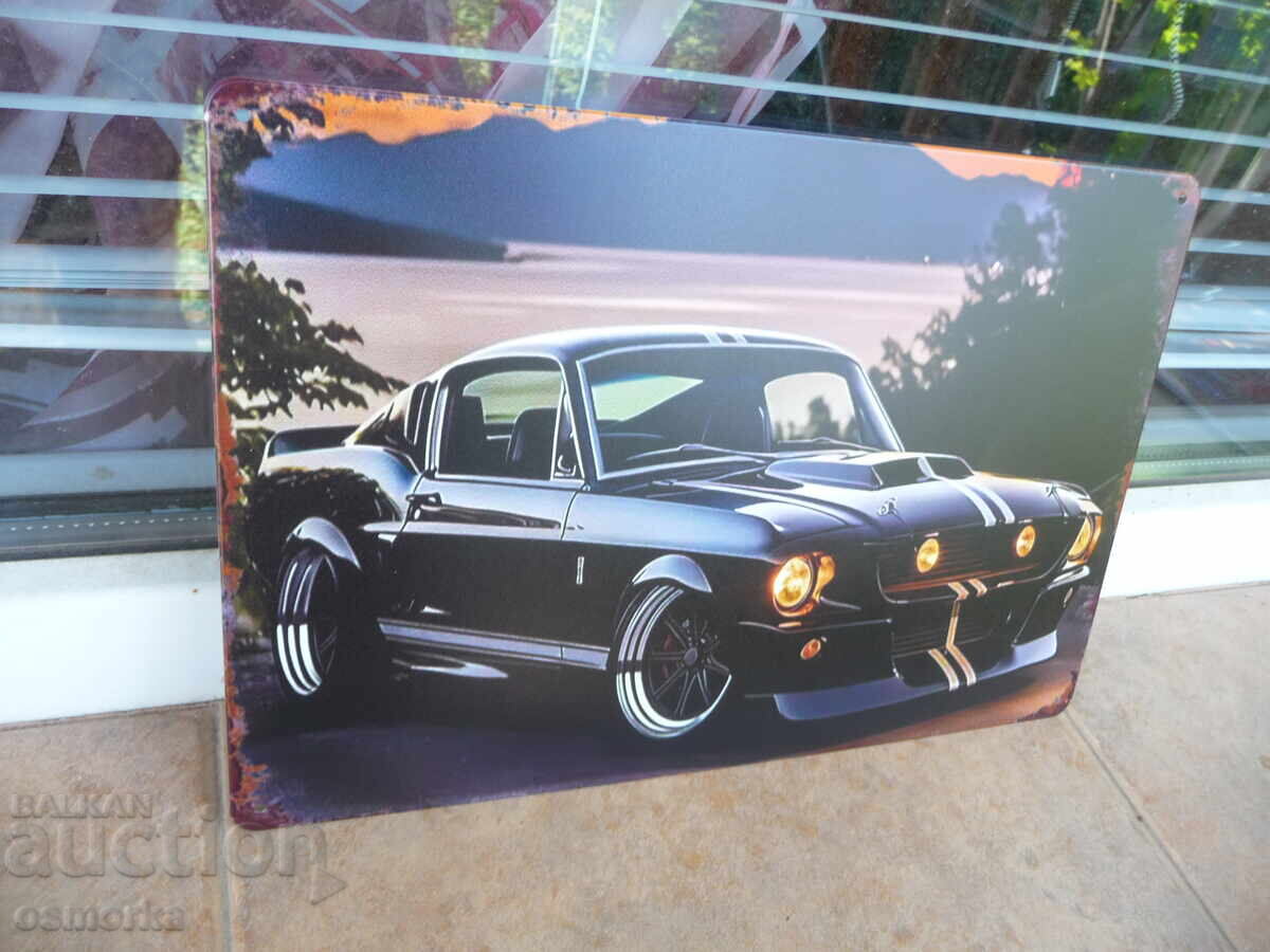 Placă metalică mașină Ford Mustang Shelby Ford Mustang clasic cu preț 18.00 BGN | € 9.20 Placă metalică mașină Ford Mustang Shelby Ford Mustang clasic cu preț 18.00 BGN | € 9.20