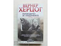 Οδηγός για τους Απελπισμένους - Βέρνερ Χέρτσογκ 2016 Amarcord