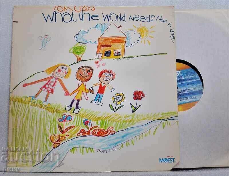 Tom Clay ‎– Αυτό που χρειάζεται ο κόσμος τώρα είναι αγάπη