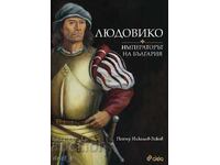 Ludovico - The Emperor of Bulgaria