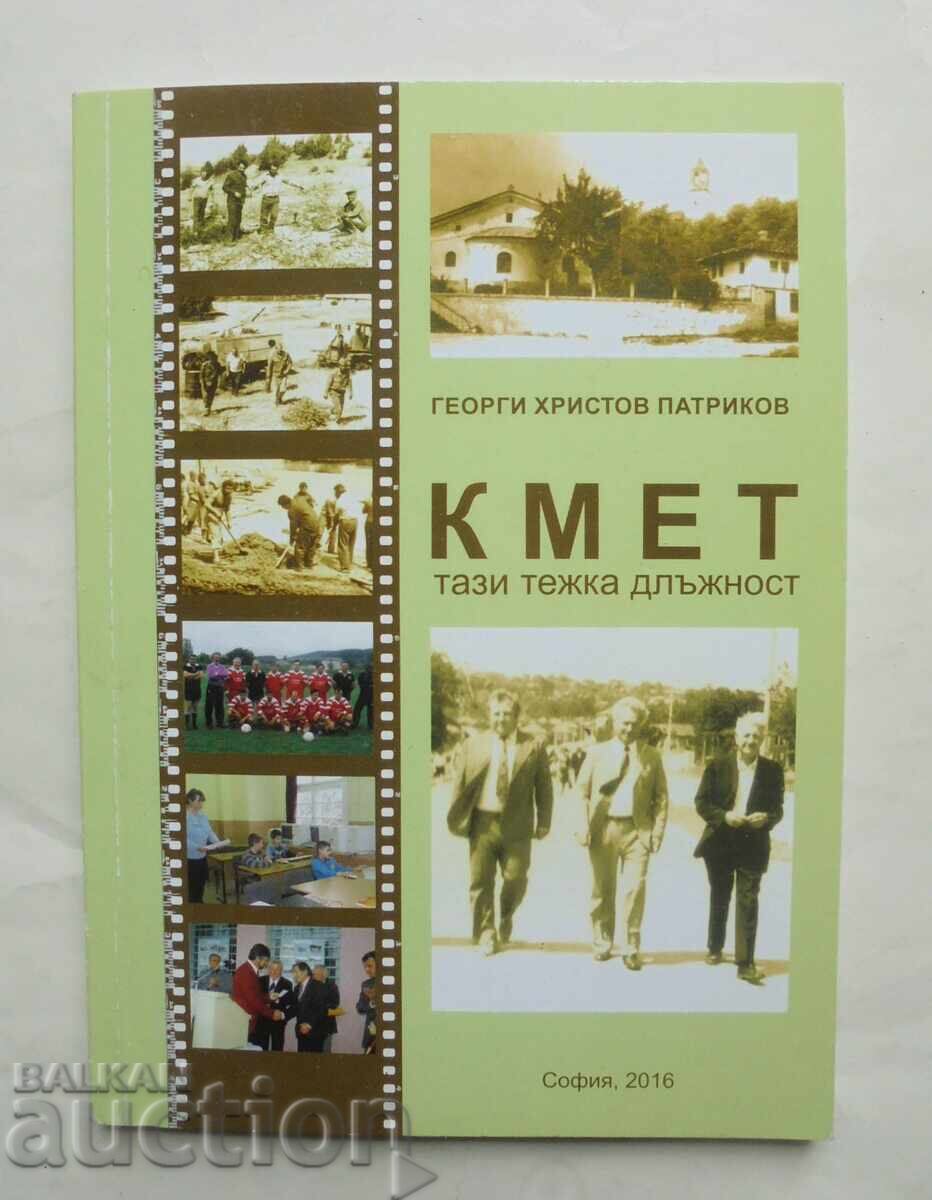 Primar, această funcție grea - Georgi Hristov Patrikov 2016