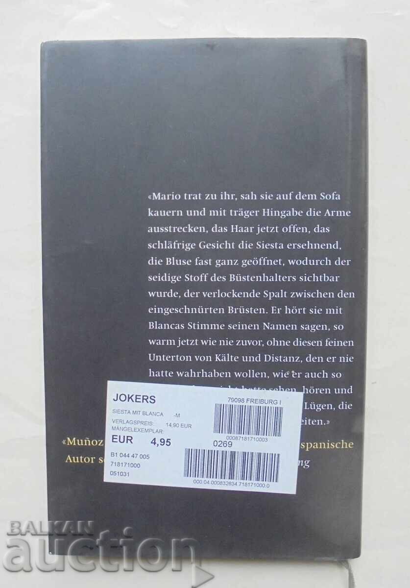 Siesta cu Blanca - Antonio Muñoz Molina 2003 g cu preț 12.00 BGN | € 6.14