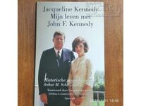 Jacqueline Kennedy - Viața mea cu John Kennedy
