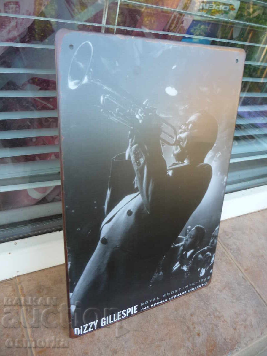 Метална табела музика Dizzy Gillespie джаз музикант тромпет с цена 18.00 лв. | € 9.20