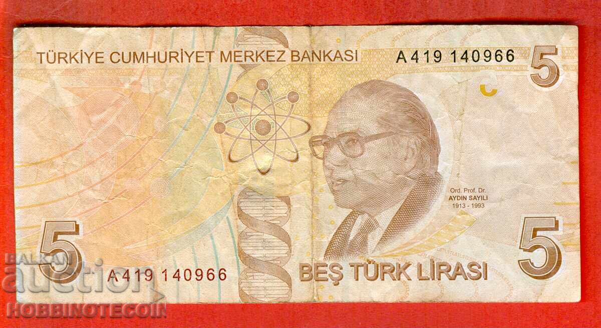 TURCIA TURKEY 5 Lire emisie - issue 2009 A - MARO - RARĂ
