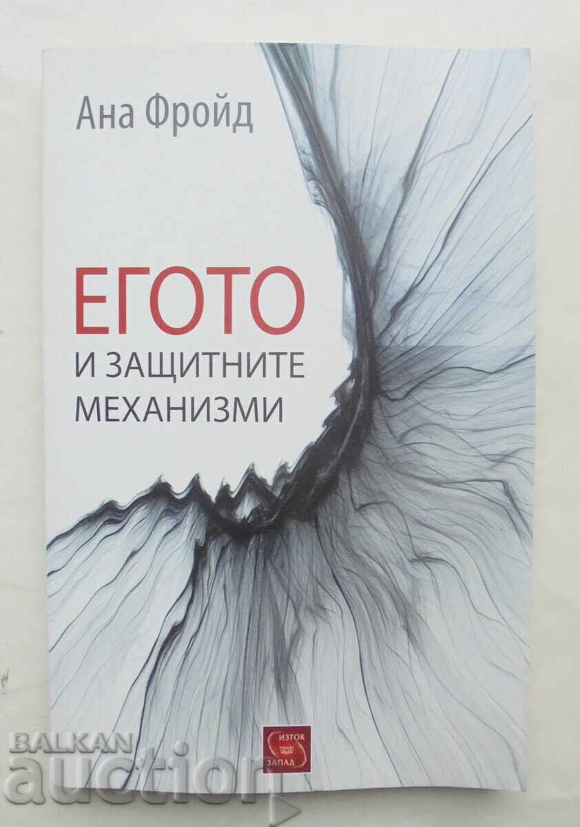 The Ego and the Mechanisms of Defense - Anna Freud 2018 The Ego and the Mechanisms of Defense - Anna Freud 2018