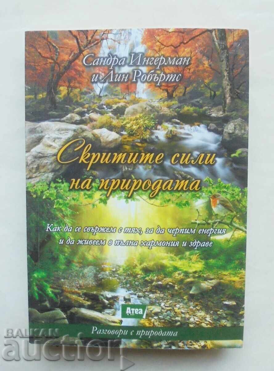 The Hidden Forces of Nature Sandra Ingerman, Lynn Roberts 2016 The Hidden Forces of Nature Sandra Ingerman, Lynn Roberts 2016