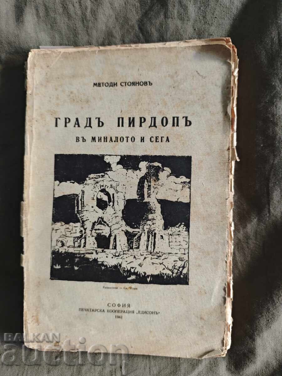 The Town of Pirdop in the Past and Present. Metodi Stoyanov