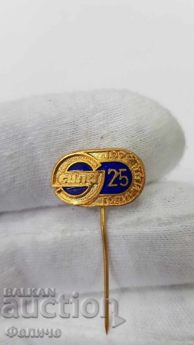 Communist sign, badge 25 years "SILA" 1972