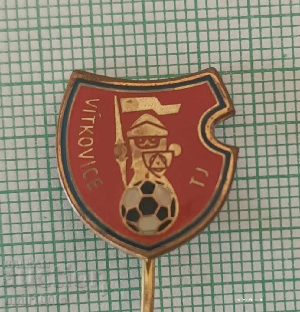 Значка- Футболен клуб TJ Vitkivice Чехия