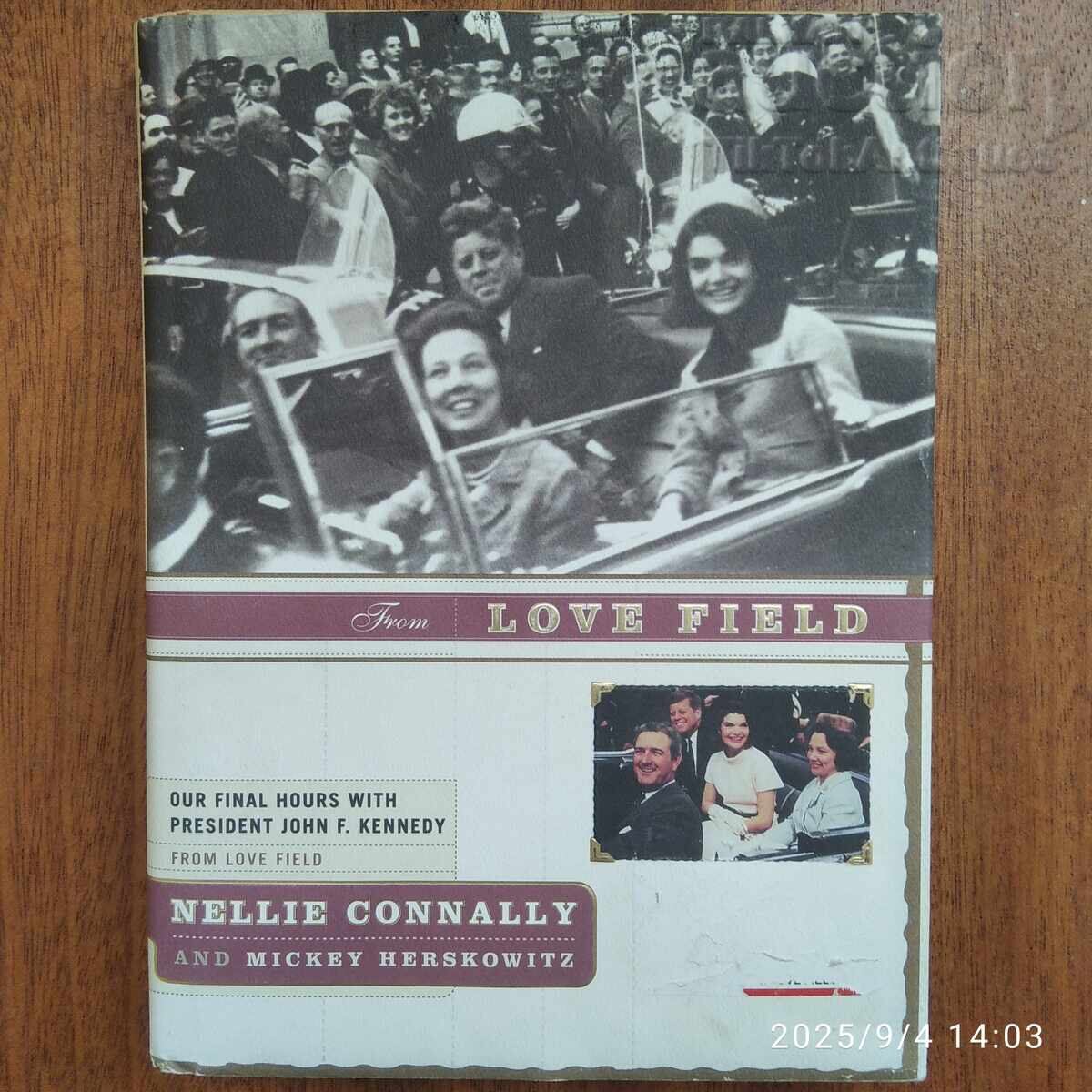 Поле на любовта. Нашите последни часове с президента Джон Ф