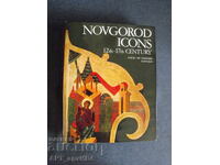 Icoane din Novgorod, secolul al XII-lea – al XVII-lea /în limba engleză/