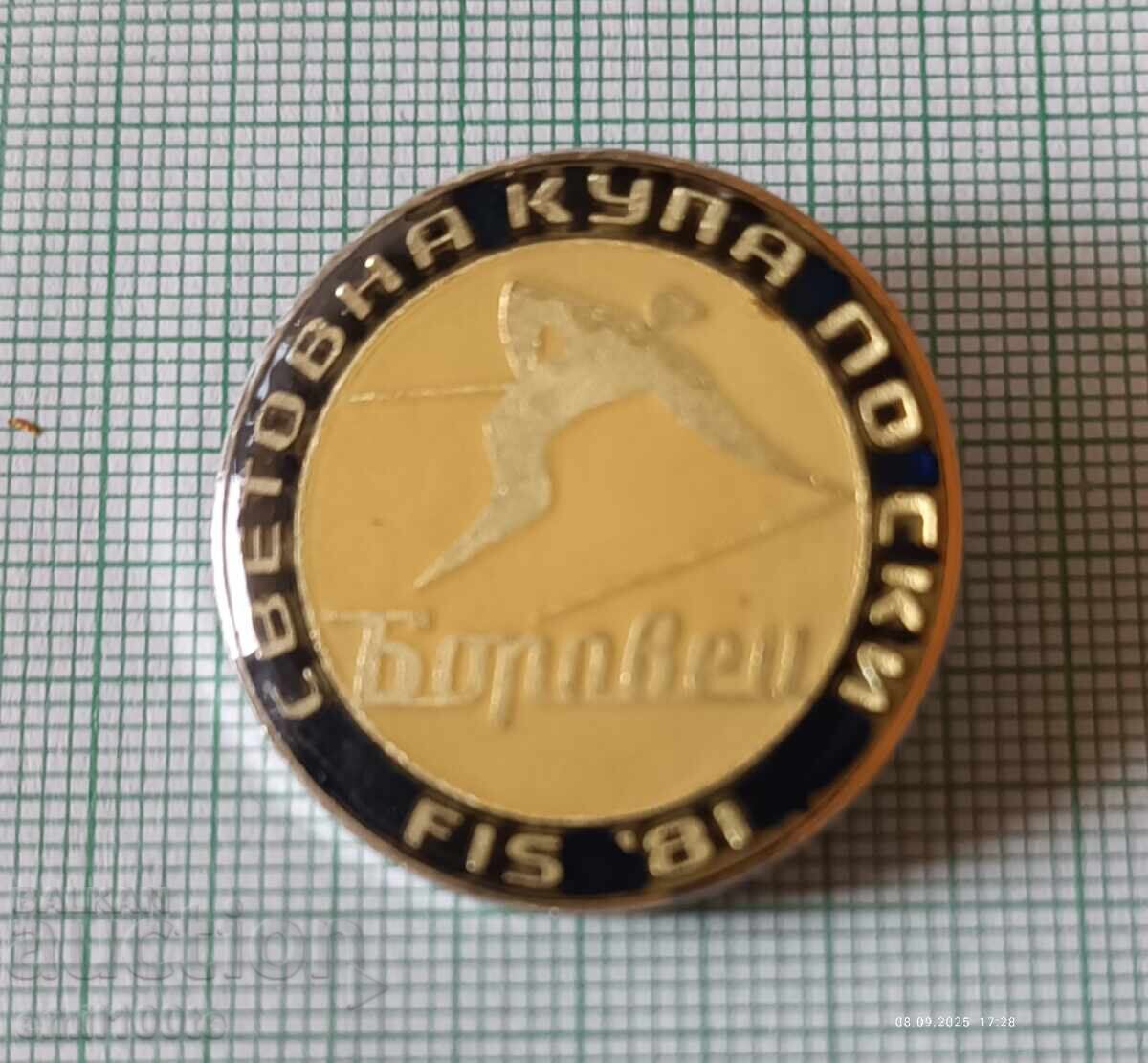 Значка- Световна купа по ски Боровец 81 FIS Значка- Световна купа по ски Боровец 81 FIS