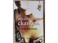 Un scandal absolut - Penny Vincenzi