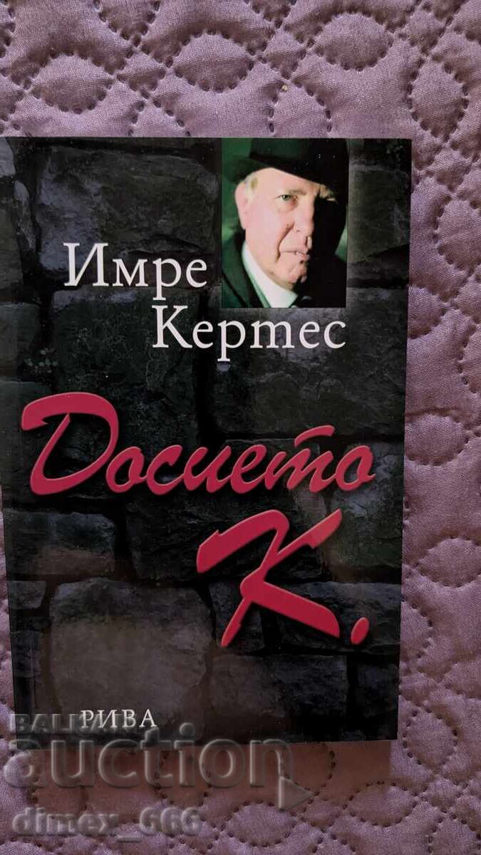 The K. Imre Kertes file The K. Imre Kertes file