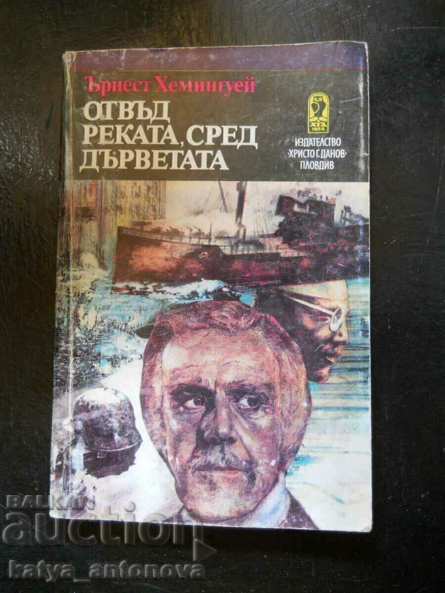 Ernest Hemingway „Peste râu, printre copaci”