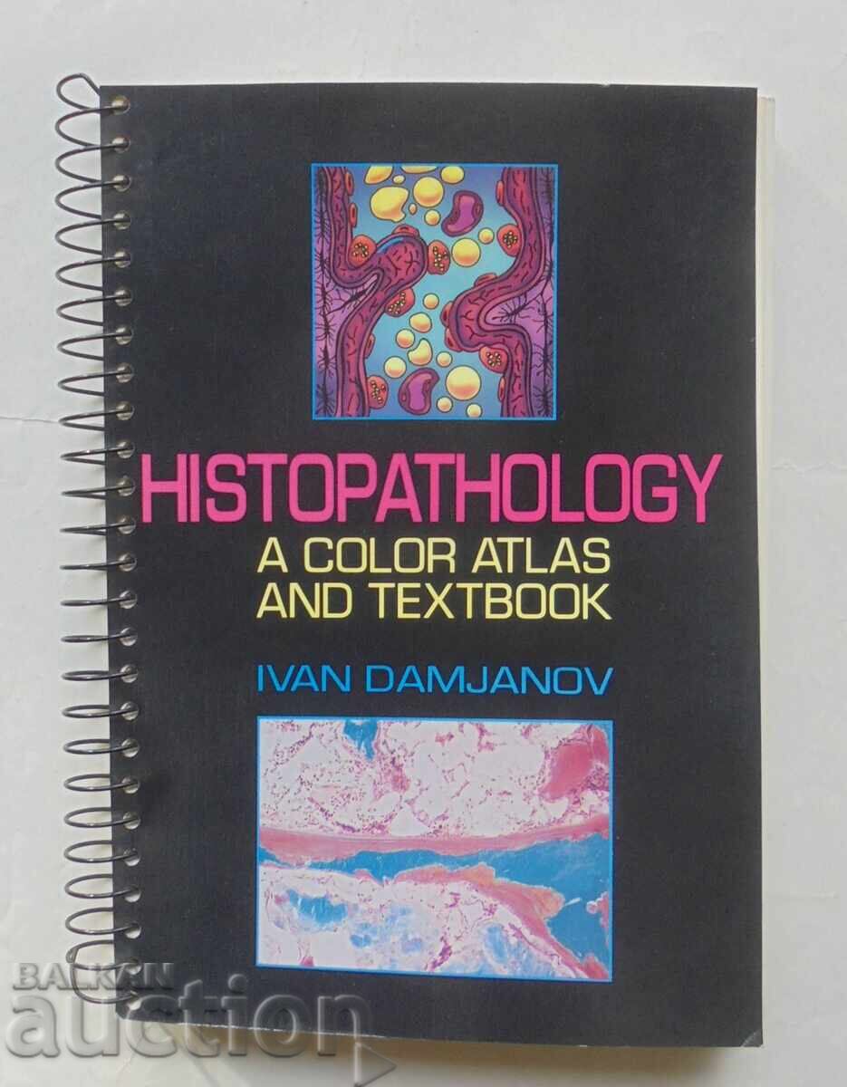 Ιστοπαθολογία Ένας Έγχρωμος Άτλας και Εγχειρίδιο Ivan Damjanov 1996 Ιστοπαθολογία Ένας Έγχρωμος Άτλας και Εγχειρίδιο Ivan Damjanov 1996