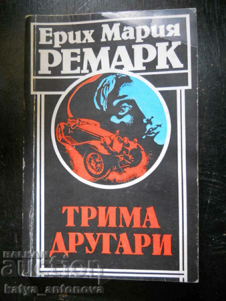 Ерих Мария Ремарк "Трима другари"