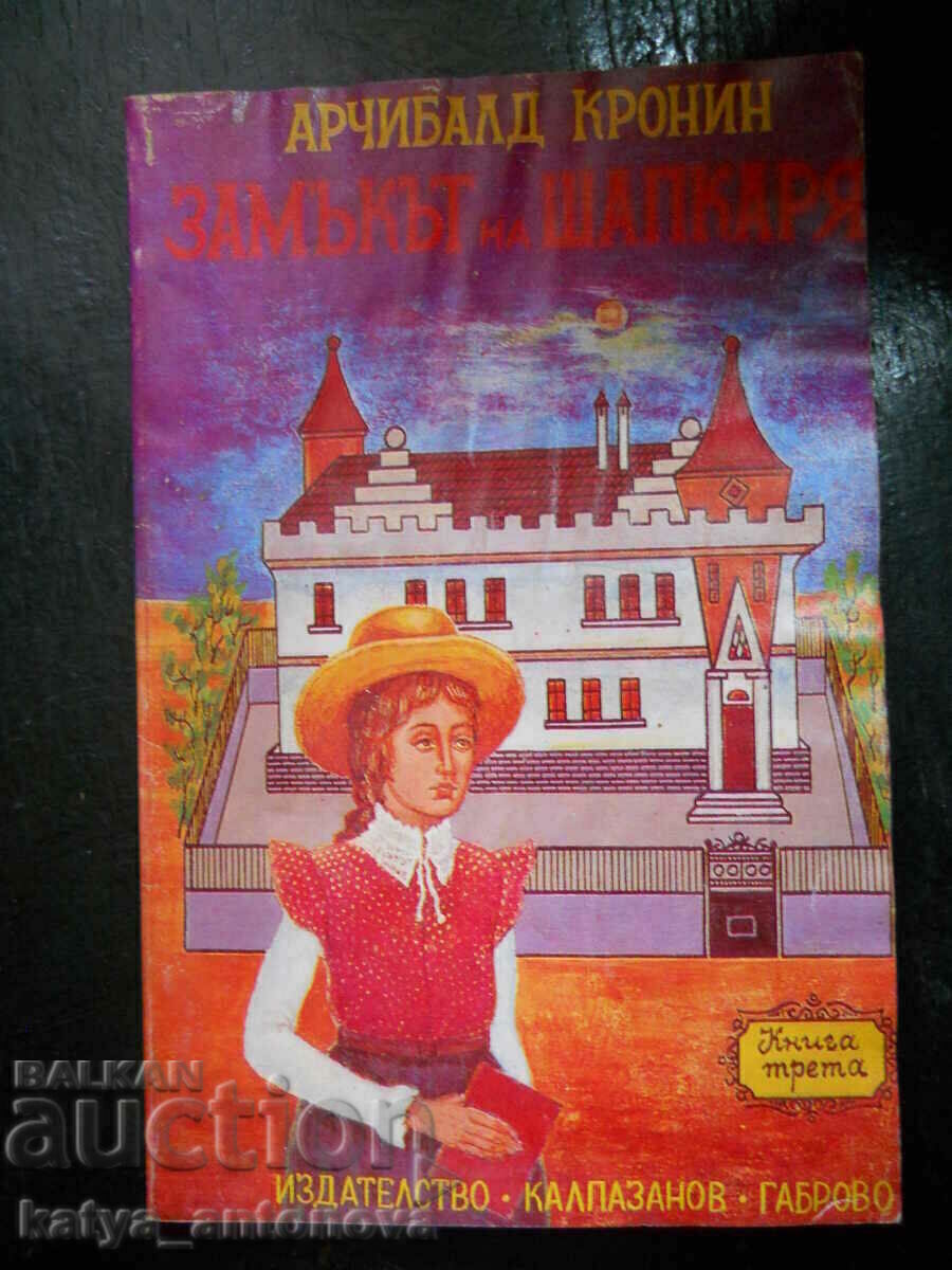 Archibald Cronin The Hatter's Castle Volume 3 Archibald Cronin The Hatter's Castle Volume 3