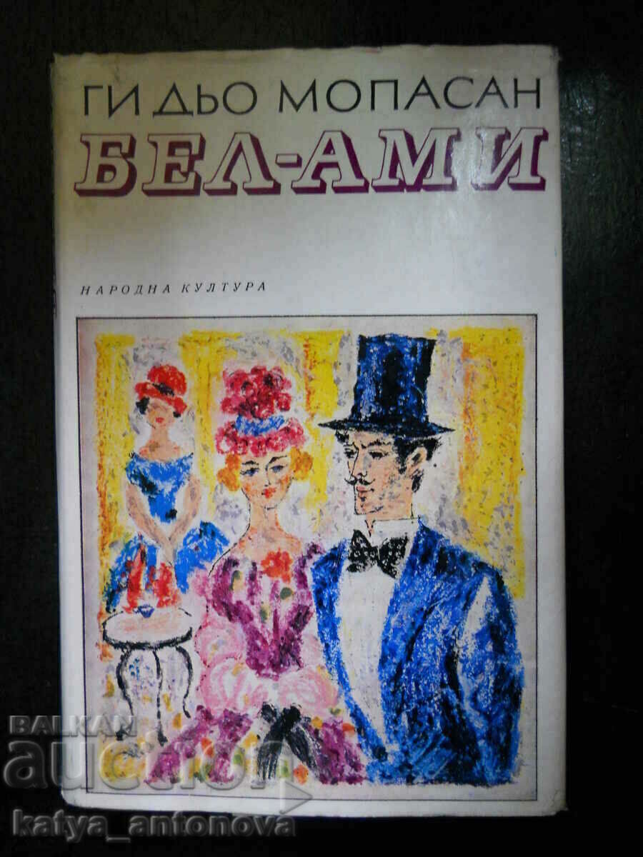 Guy de Maupassant "Belle - Ami" Guy de Maupassant "Belle - Ami"