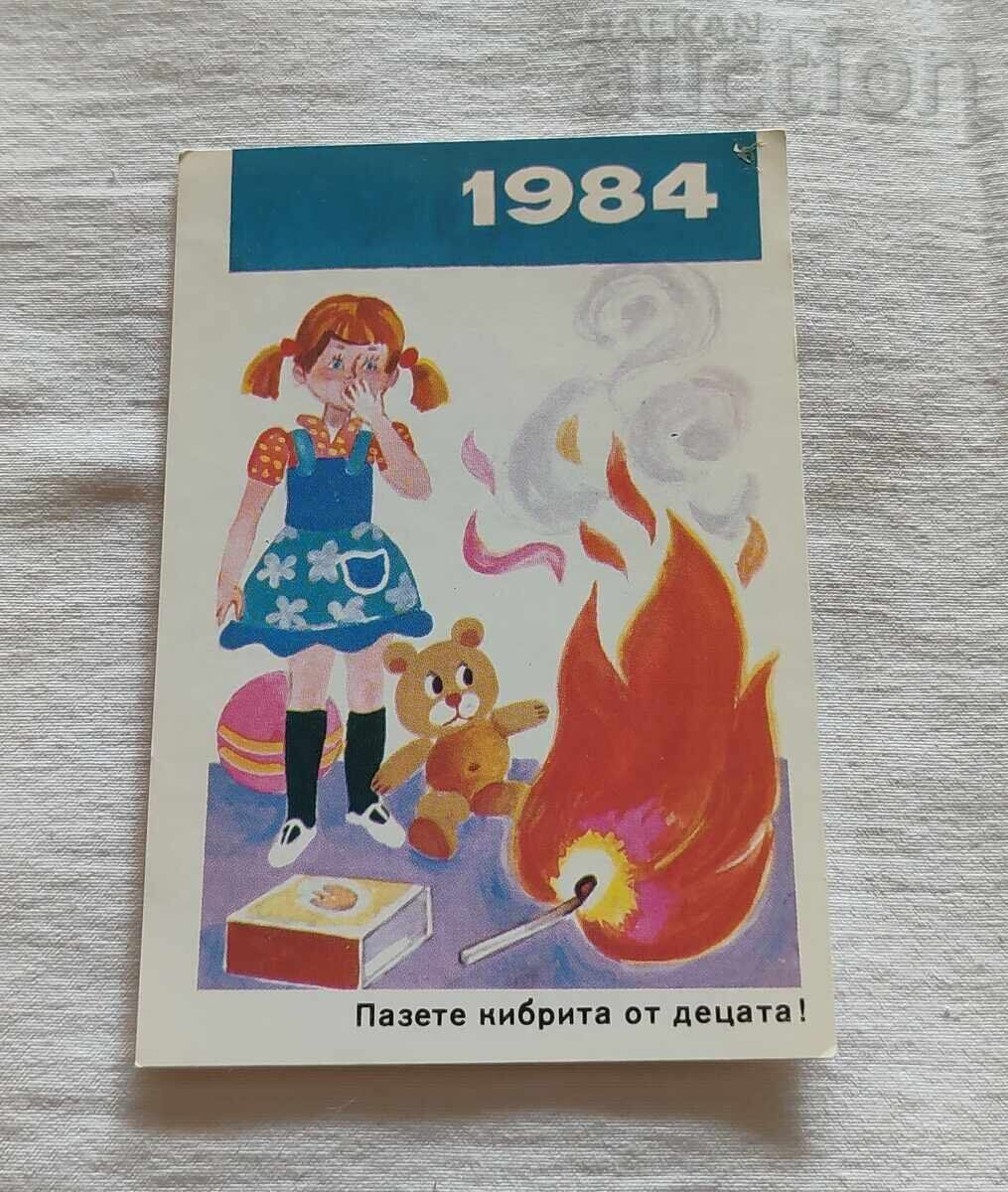 Fire! Keep matches away from children. Calendar 1984