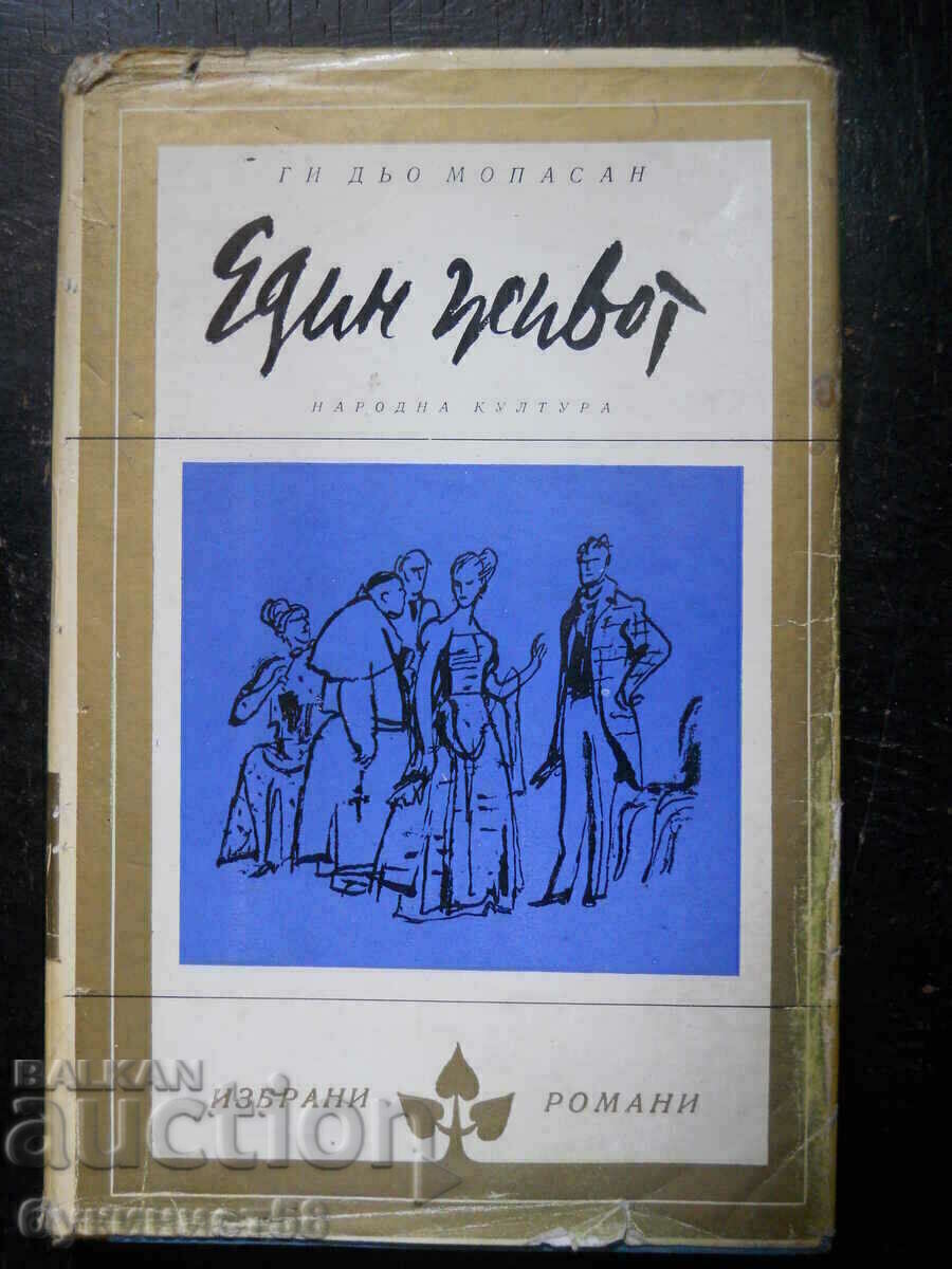 Guy de Maupassant "One Life" Guy de Maupassant "One Life"