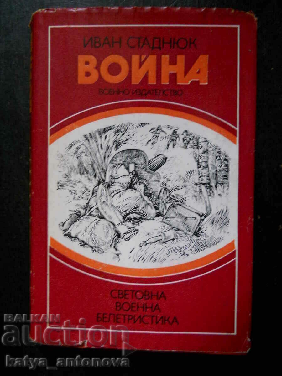 Ivan Stadnyuk „Războiul” Ivan Stadnyuk „Războiul”