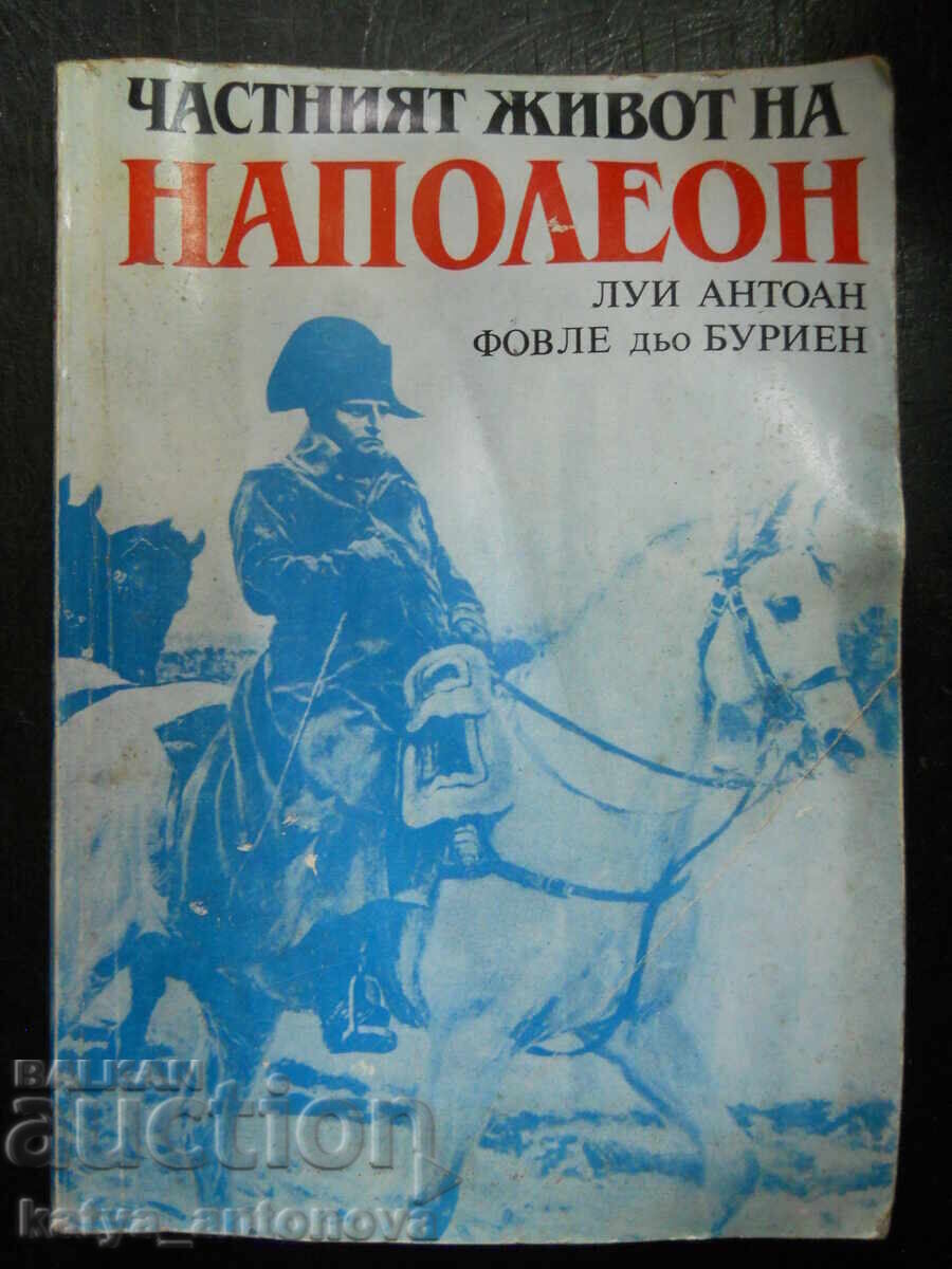 Louis Antoine Fovlet de Bourrien "Η ιδιωτική ζωή του Ναπολέοντα"