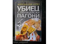 Zoro Dilkov-Lorda „Ucigaș cu epoleți de poliție”