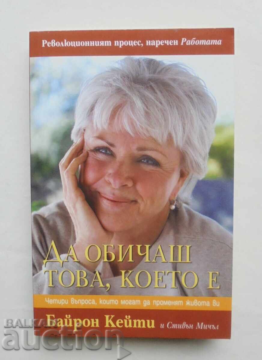 Loving What Is - Byron Katie, Stephen Mitchell 2009 Loving What Is - Byron Katie, Stephen Mitchell 2009