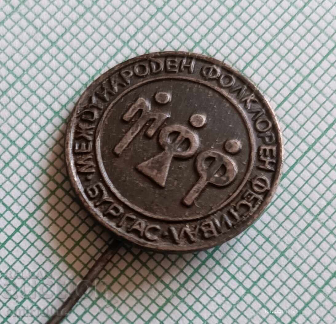Badge - International Folklore Festival Burgas with price 2.00 BGN | € 1.02 Badge - International Folklore Festival Burgas with price 2.00 BGN | € 1.02
