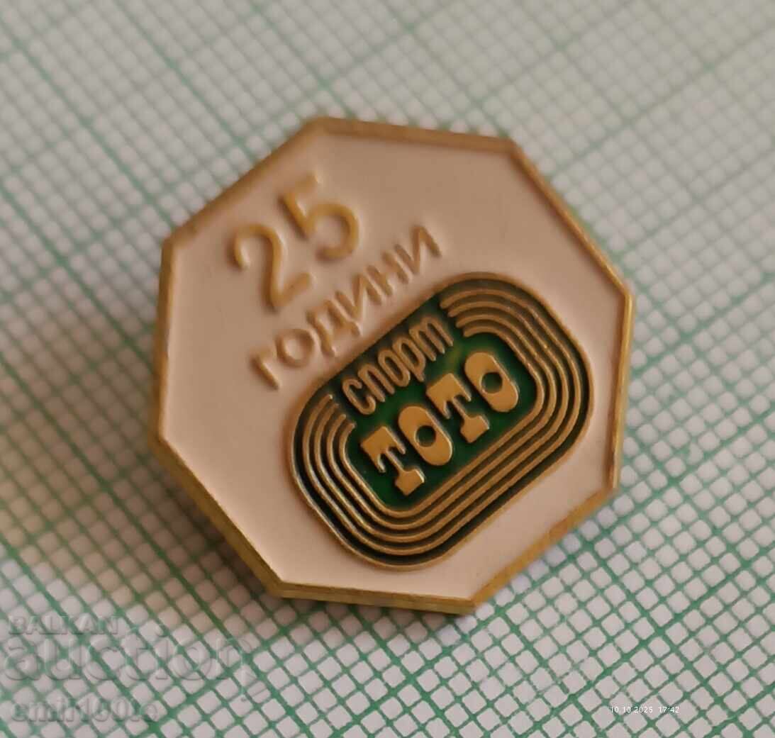 Badge - 25 years of Sport TOTO with price 2.00 BGN | € 1.02 Badge - 25 years of Sport TOTO with price 2.00 BGN | € 1.02