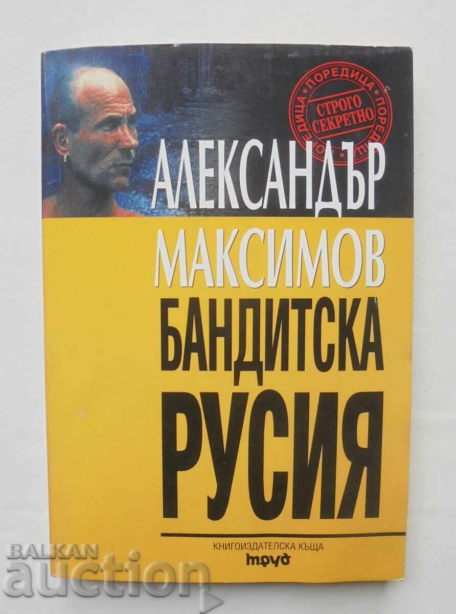 Bandit Russia - Alexander Maximov 1999 Bandit Russia - Alexander Maximov 1999