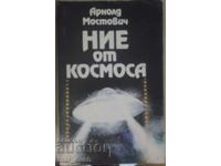 Mostovici. Noi din cosmos