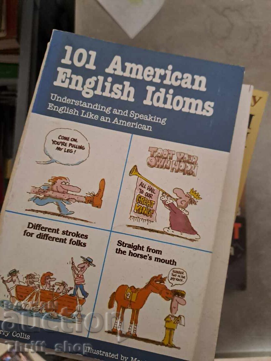 101 idiomuri englezești americane 101 idiomuri englezești americane