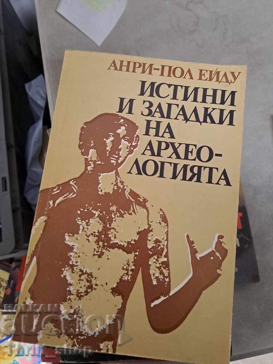 Adevăruri și mistere ale arheologiei Adevăruri și mistere ale arheologiei