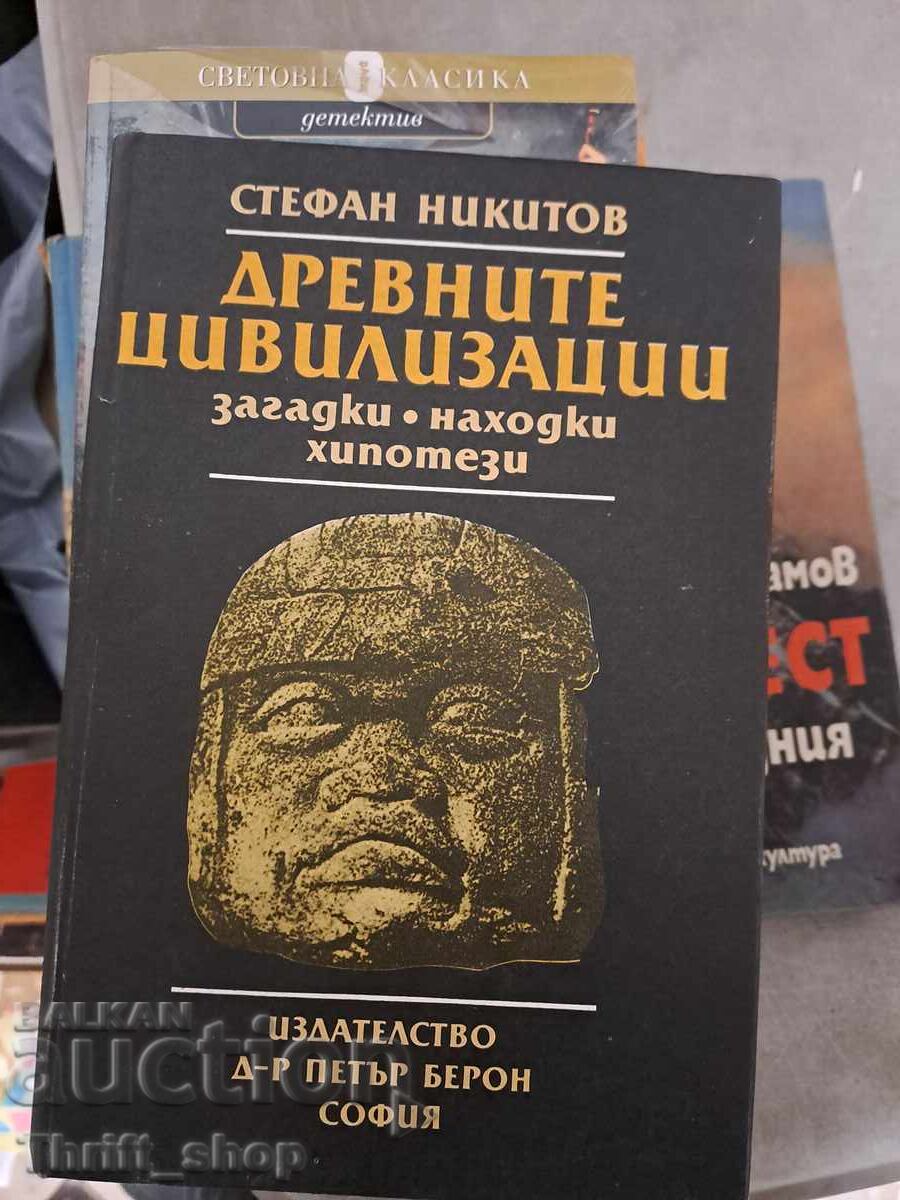 Civilizații antice ghicitori-descoperi-ipoteze Stefan Nikitov Civilizații antice ghicitori-descoperi-ipoteze Stefan Nikitov