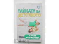 The Secret of Childhood - Maria Montessori 2017