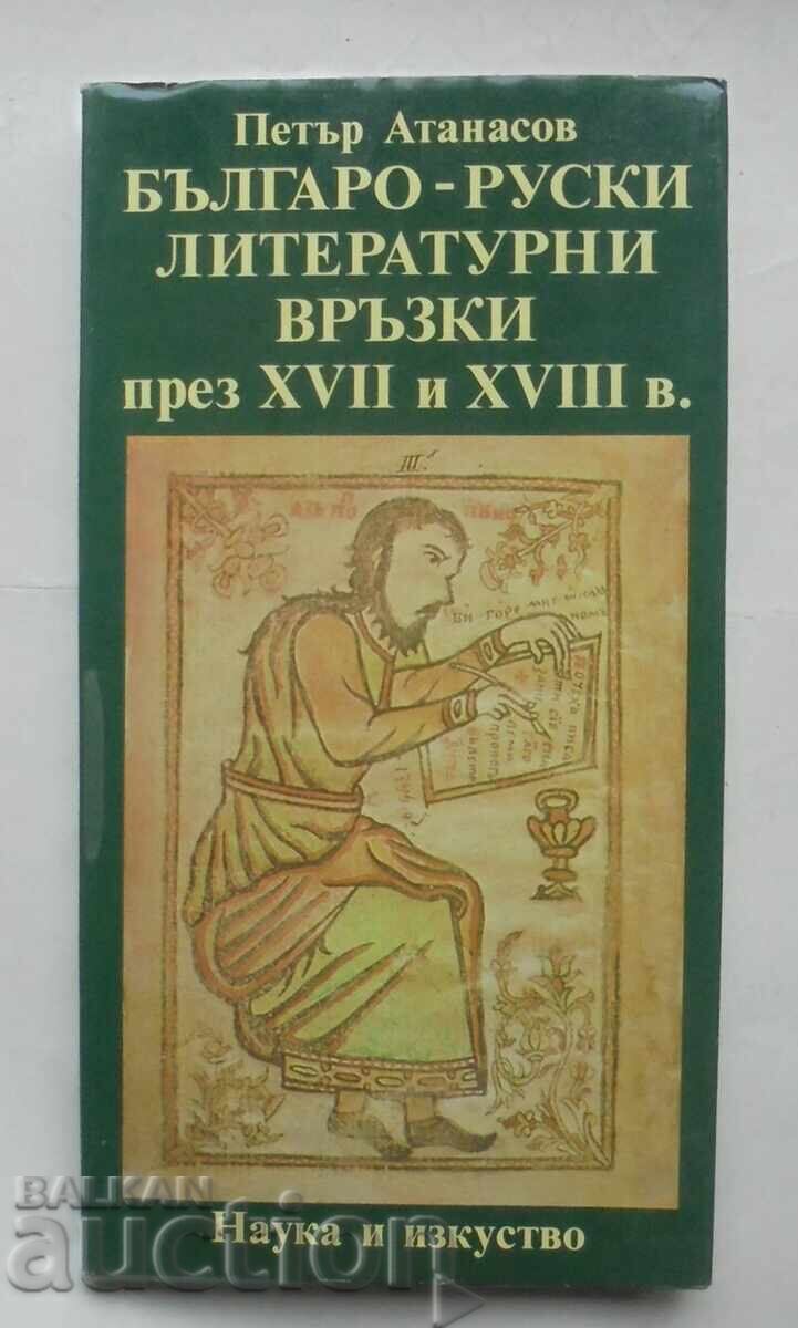 Bulgarian-Russian Literary Connections in the 17th and 18th Centuries Bulgarian-Russian Literary Connections in the 17th and 18th Centuries